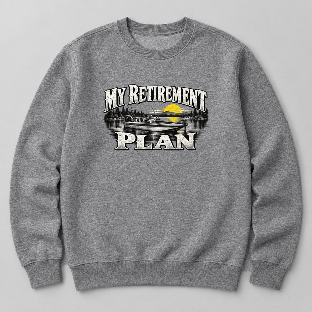 My Retirement Plan Sweatshirt in Heather Grey