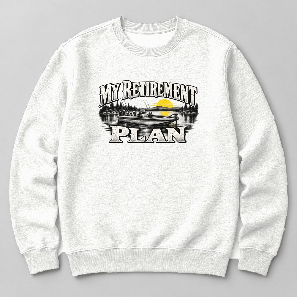 My Retirement Plan Sweatshirt in White