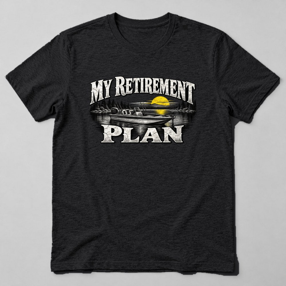 My Retirement Plan T-Shirt in Black
