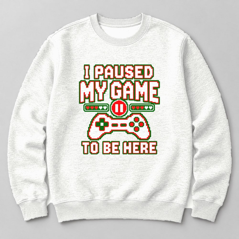 I Paused my Game to Be Here Sweatshirt in White