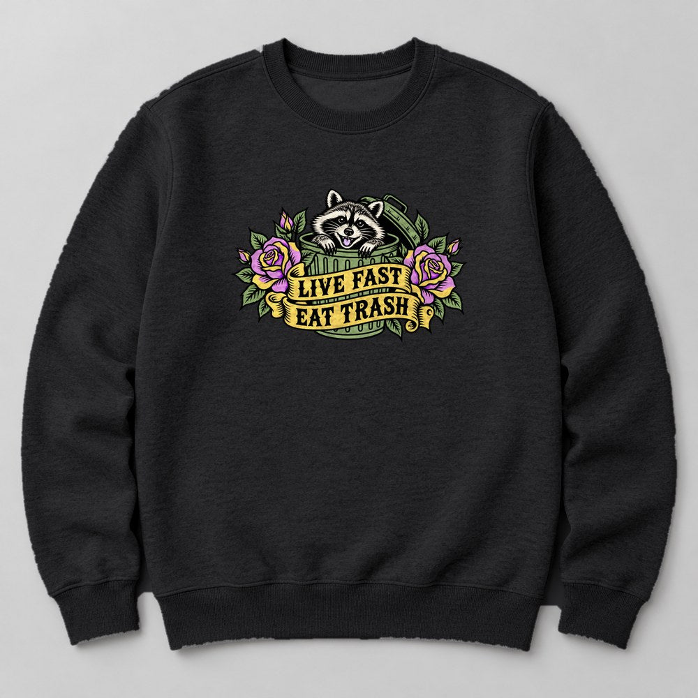 Live Fast Eat Trash Sweatshirt in Black