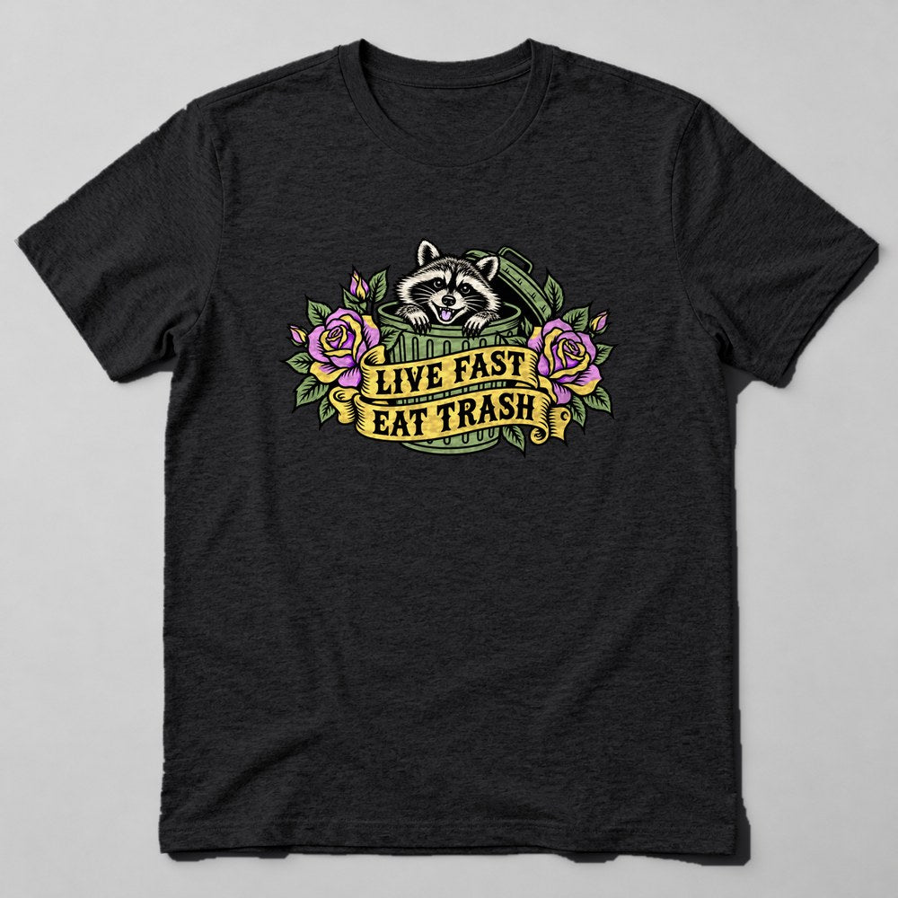 Live Fast Eat Trash T-Shirt in Black