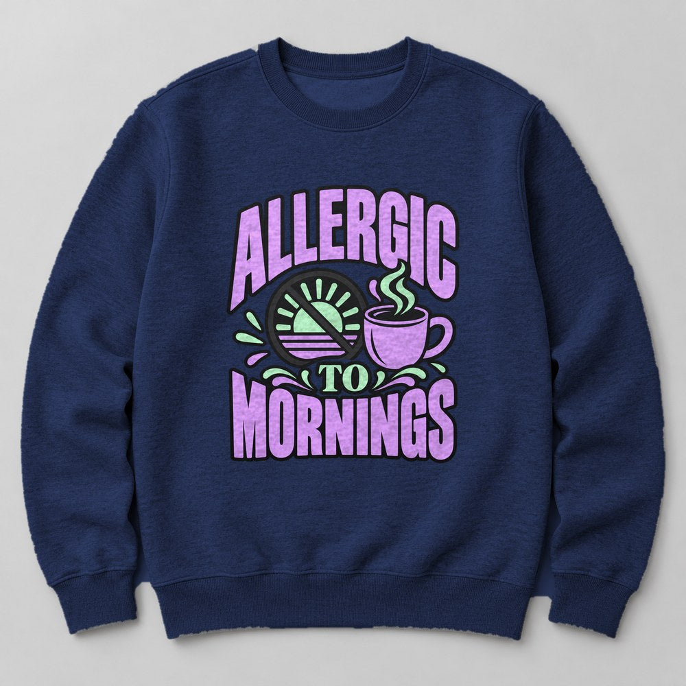 Allergic to Mornings Sweatshirt in Navy