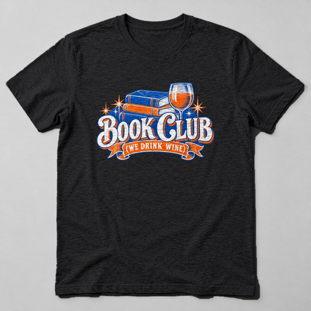 Book Club (we Drink Wine) T-Shirt in Black