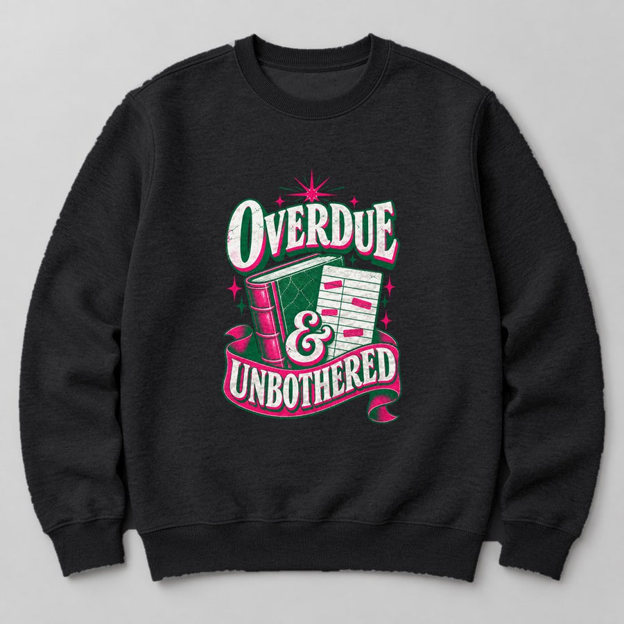 Overdue & Unbothered Sweatshirt in Black