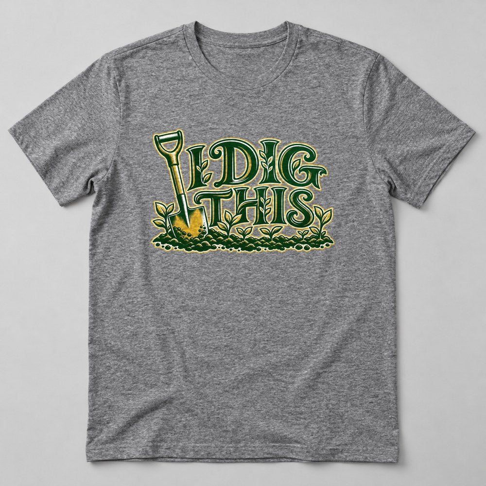 I Dig This T-Shirt in Heather Grey