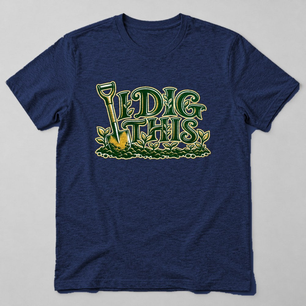 I Dig This T-Shirt in Navy