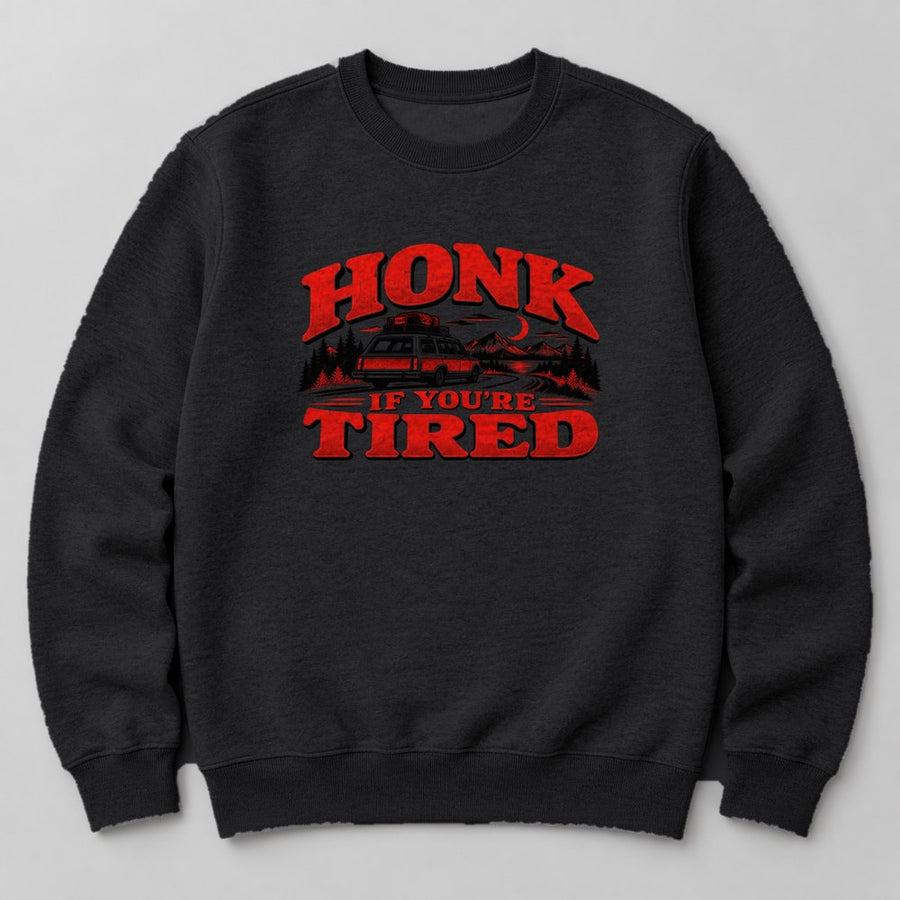 Honk If You're Tired Sweatshirt in Black