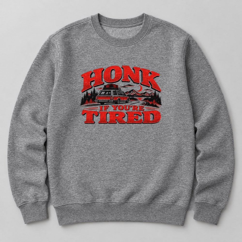 Honk If You're Tired Sweatshirt in Heather Grey