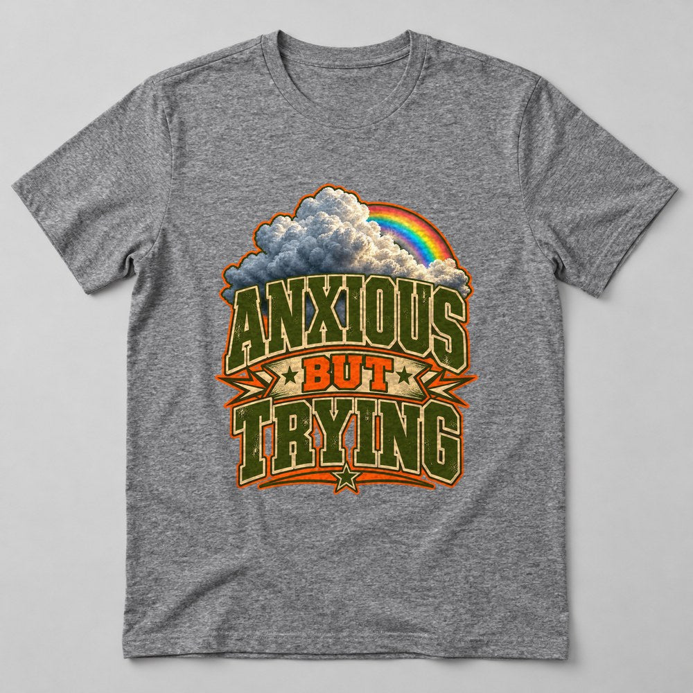 Anxious But Trying T-Shirt in Heather Grey