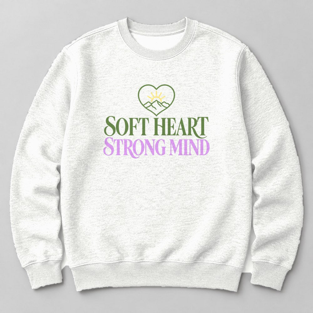 Soft Heart Strong Mind Sweatshirt in White