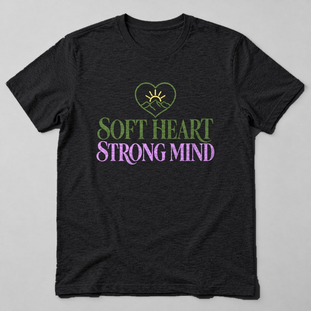 Soft Heart Strong Mind T-Shirt in Black