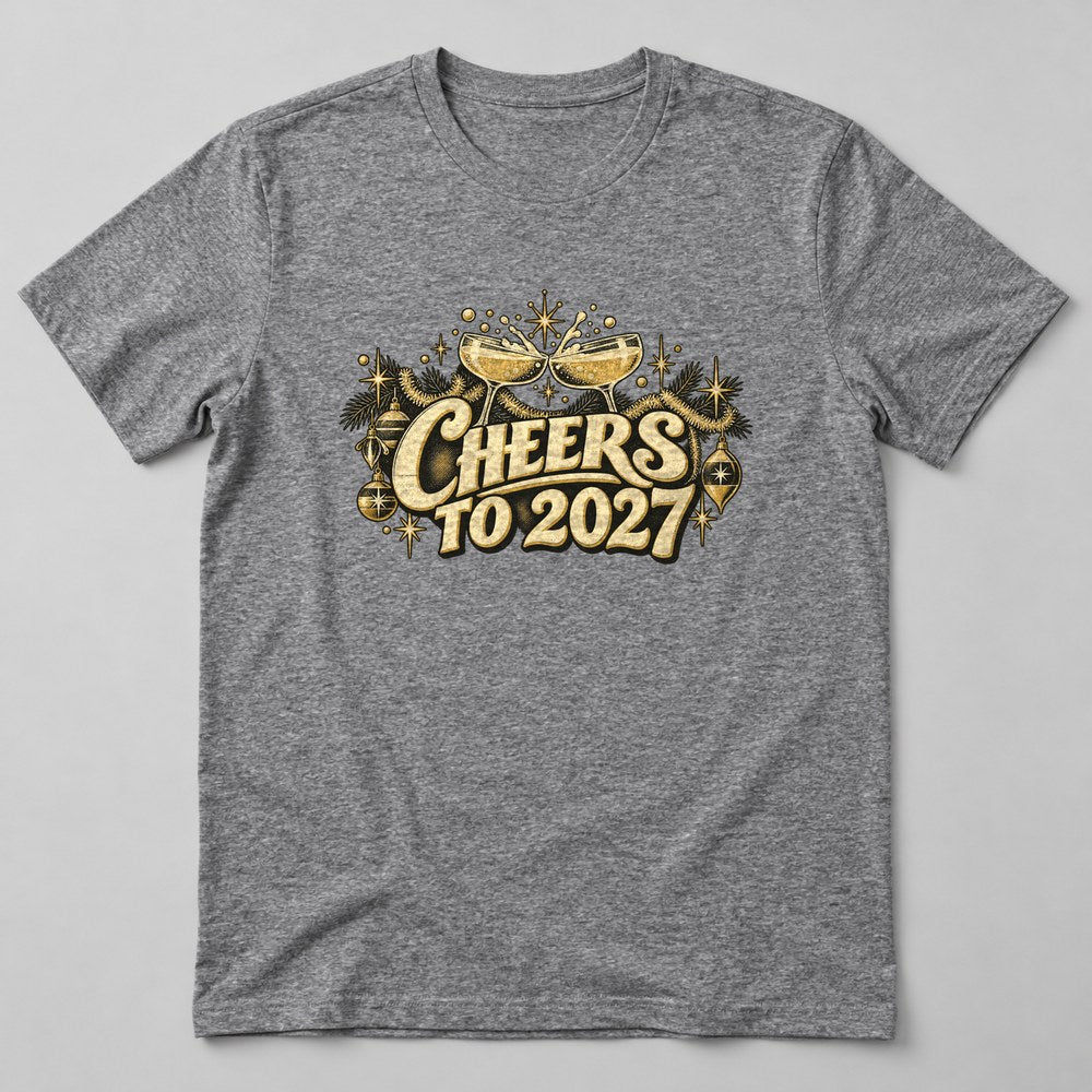 Cheers to 2027 T-Shirt in Heather Grey