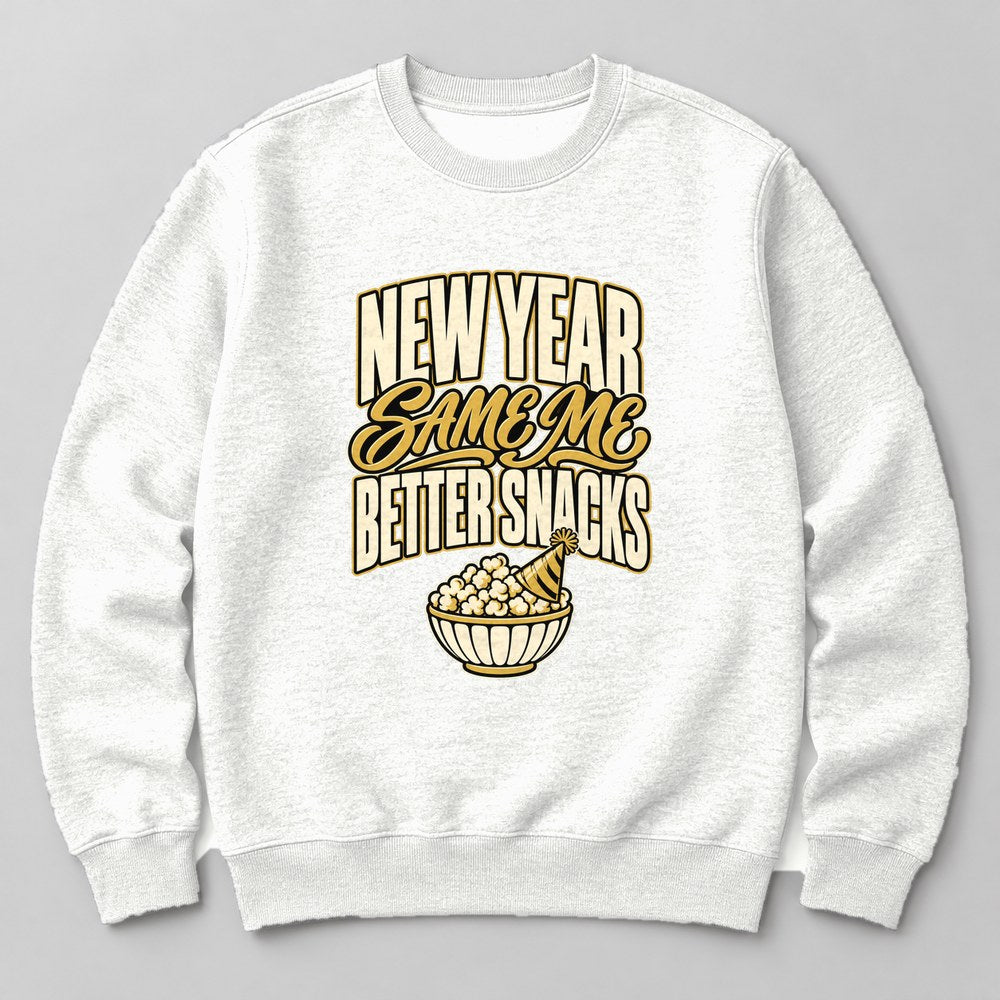 New Year Same Me Better Snacks Sweatshirt in White