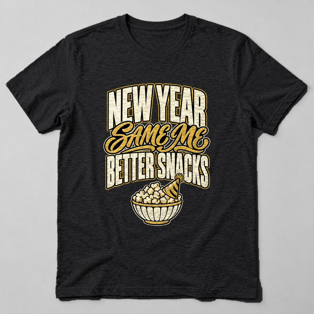 New Year Same Me Better Snacks T-Shirt in Black