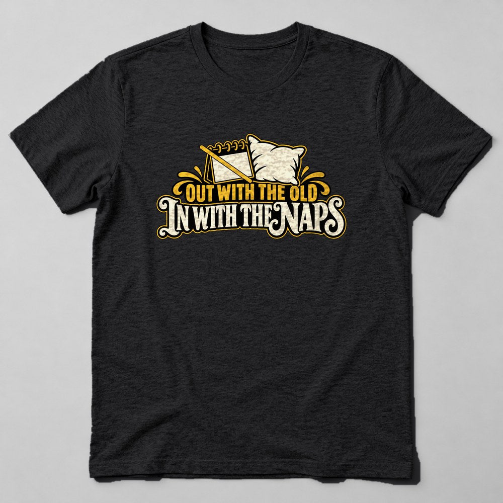 Out With the Old in With the Naps T-Shirt in Black