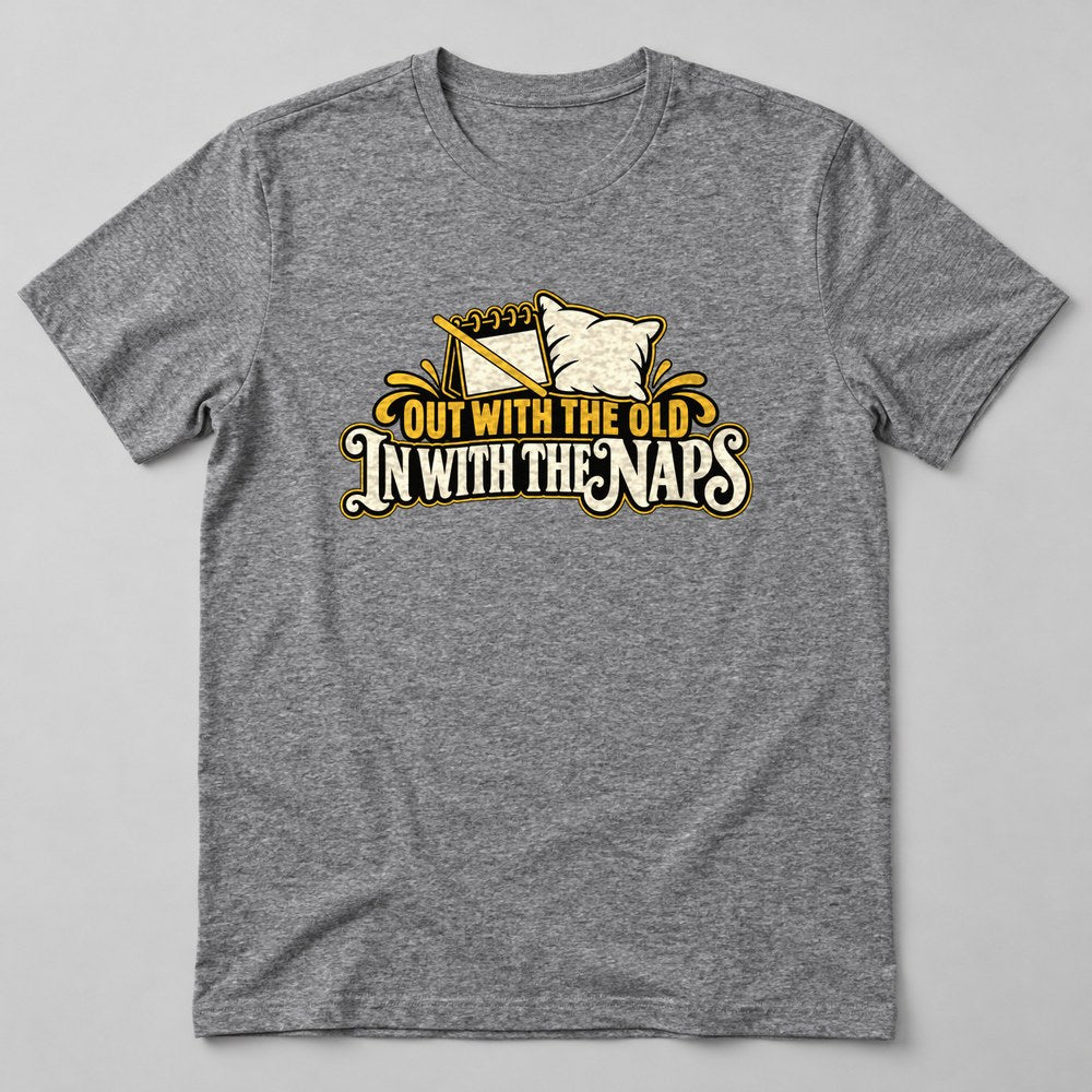 Out With the Old in With the Naps T-Shirt in Heather Grey