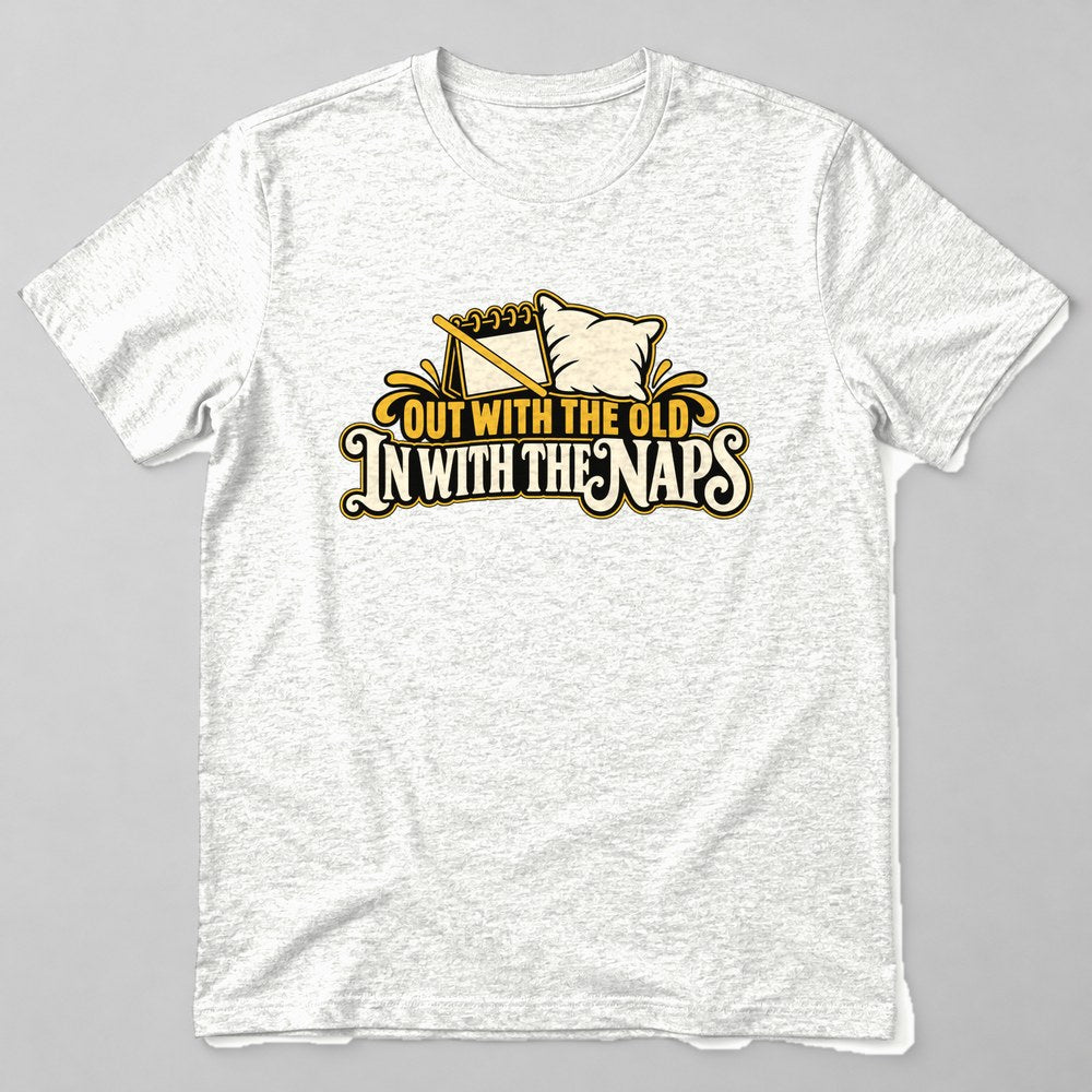 Out With the Old in With the Naps T-Shirt in White