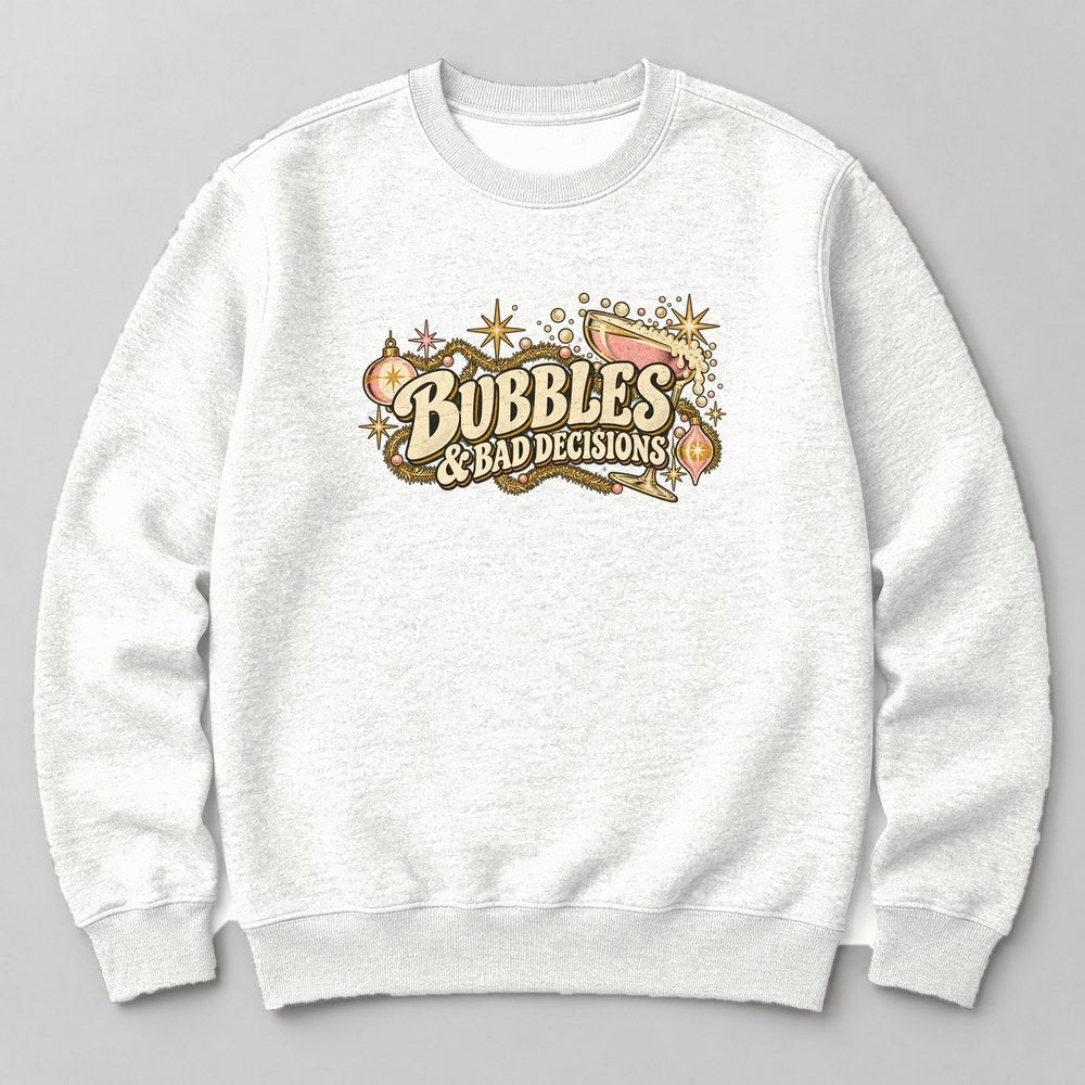 Bubbles & Bad Decisions Sweatshirt in White