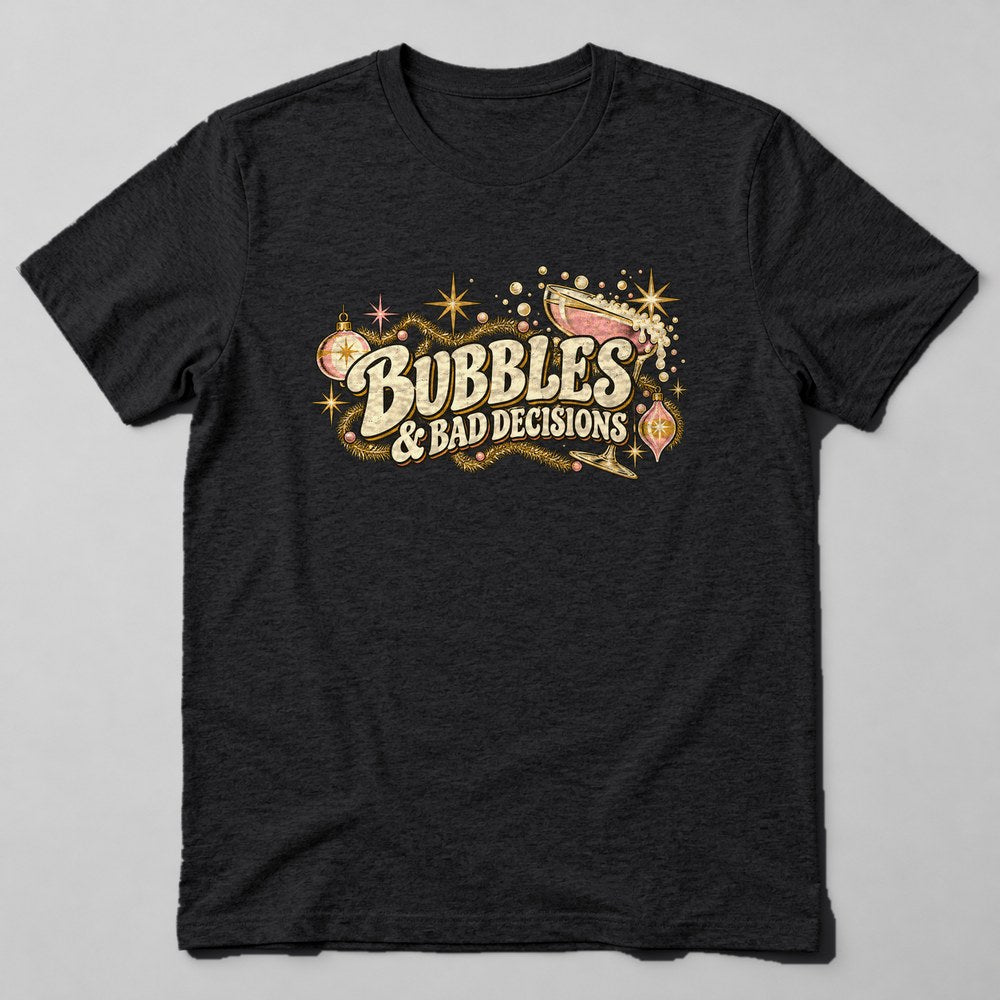 Bubbles & Bad Decisions T-Shirt in Black
