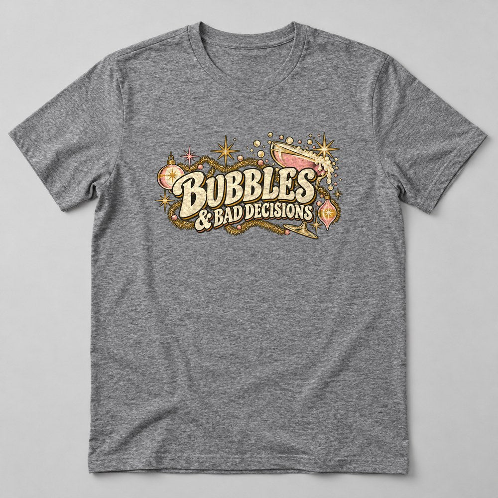 Bubbles & Bad Decisions T-Shirt in Heather Grey