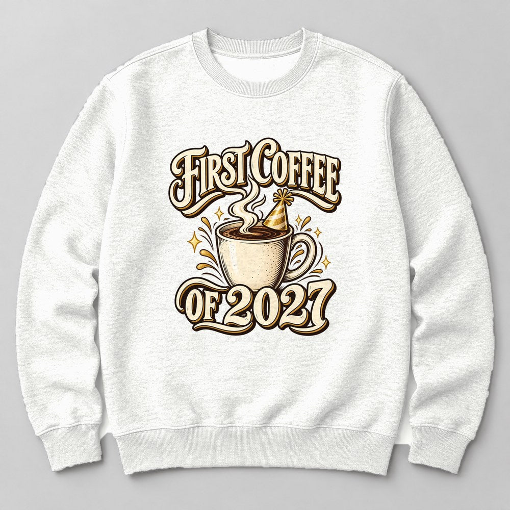 First Coffee of 2027 Sweatshirt in White