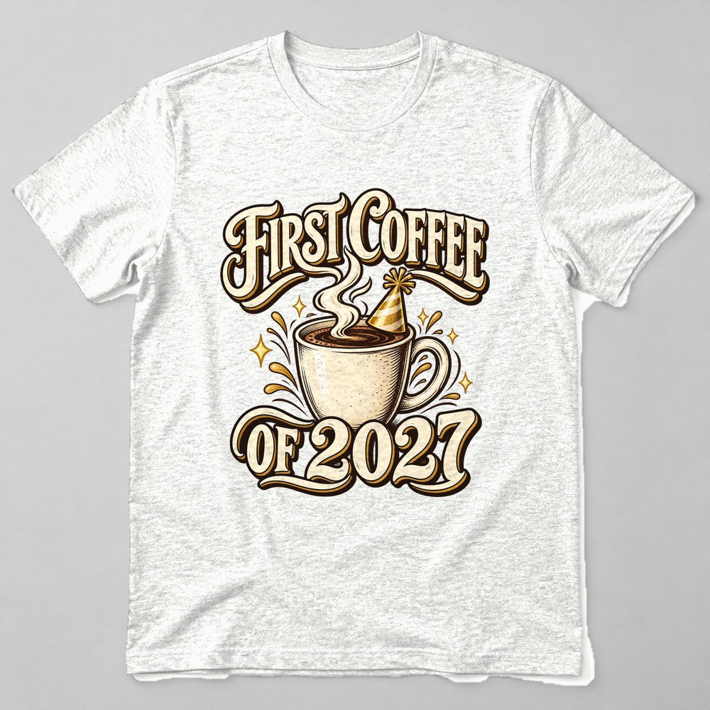 First Coffee of 2027 T-Shirt in White