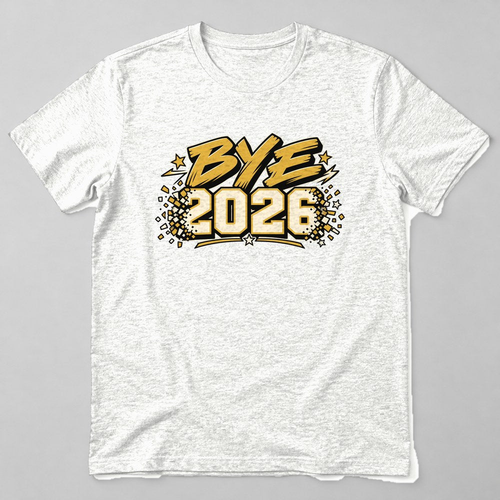 Bye 2026 T-Shirt in White
