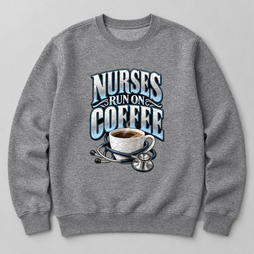 Nurses Run on Coffee Sweatshirt in Heather Grey