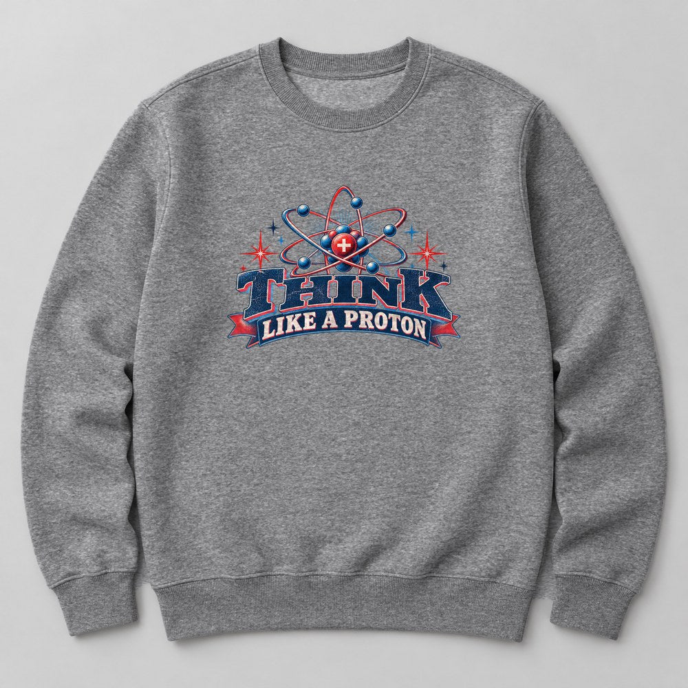 Think Like a Proton Sweatshirt in Heather Grey