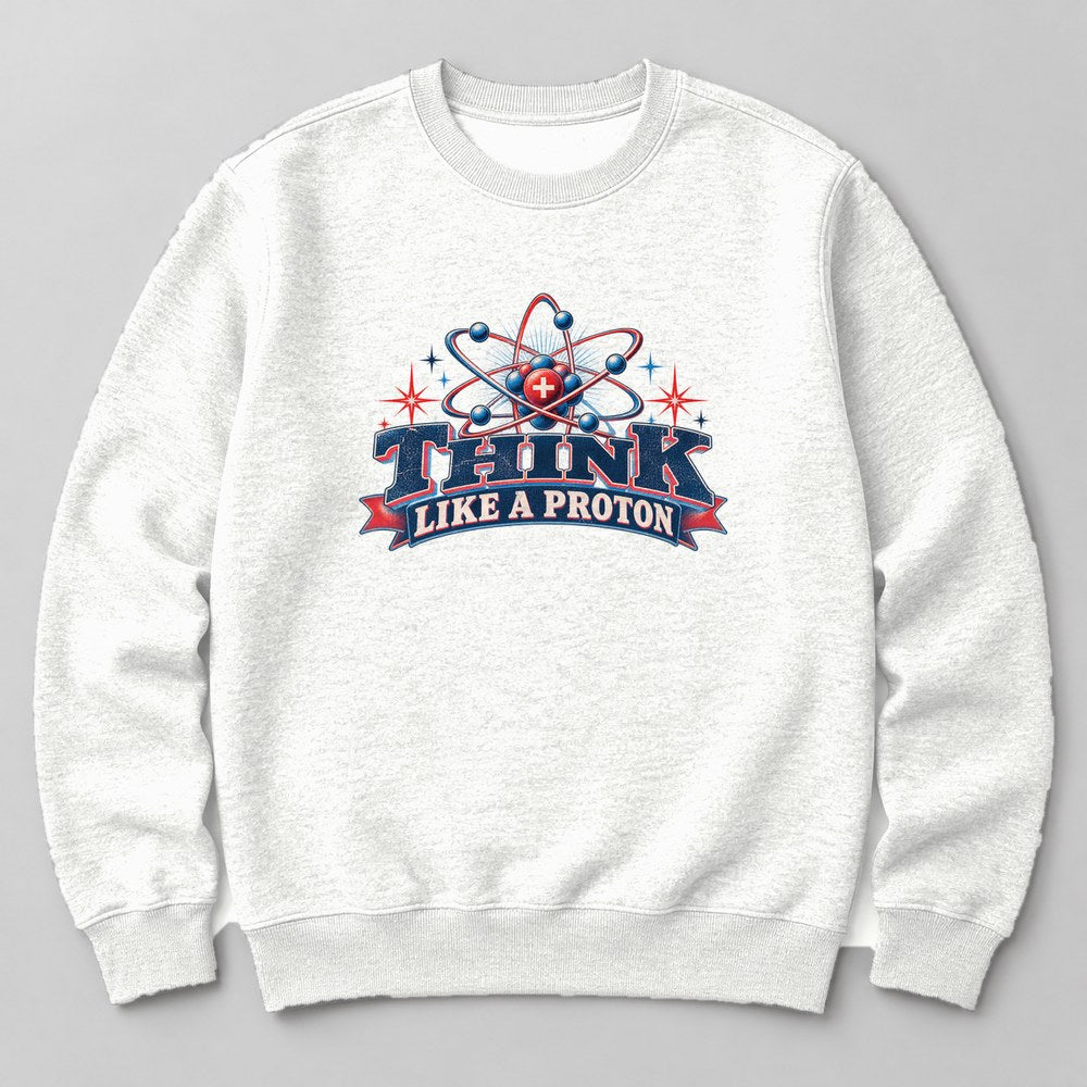 Think Like a Proton Sweatshirt in White