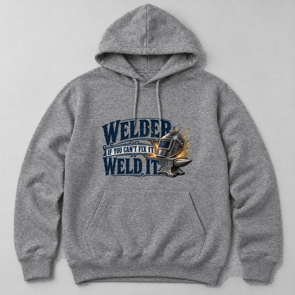 Welder If You Can't Fix It Weld It Hoodie in Heather Grey