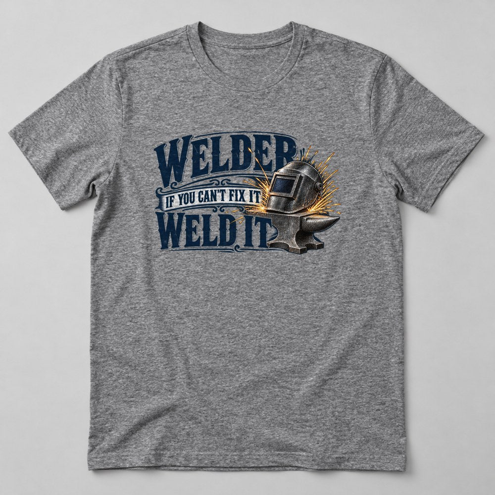 Welder If You Can't Fix It Weld It T-Shirt in Heather Grey