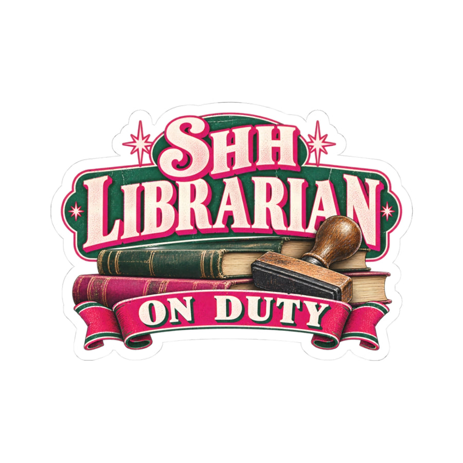 Shh, Librarian on Duty Sticker — 3" × 3" / White