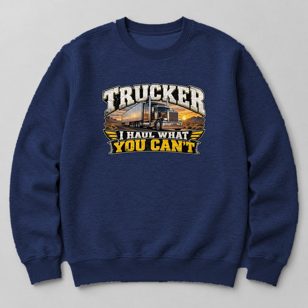 Trucker I Haul What You Can't Sweatshirt in Navy