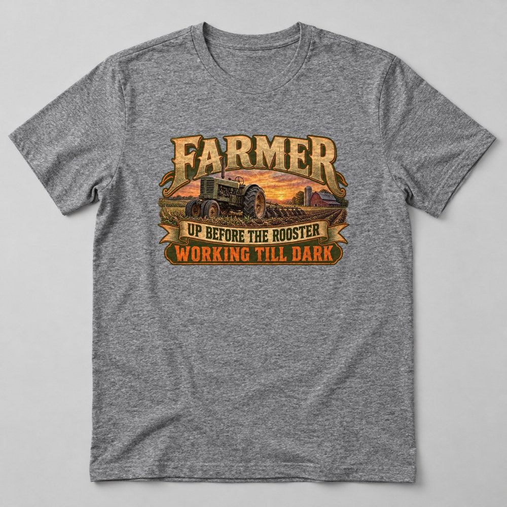 Farmer Up Before the Rooster Working Till Dark T-Shirt in Heather Grey