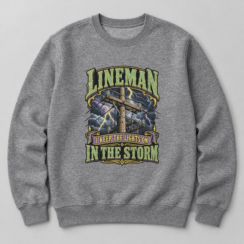 Lineman I Keep the Lights on in the Storm Sweatshirt in Heather Grey
