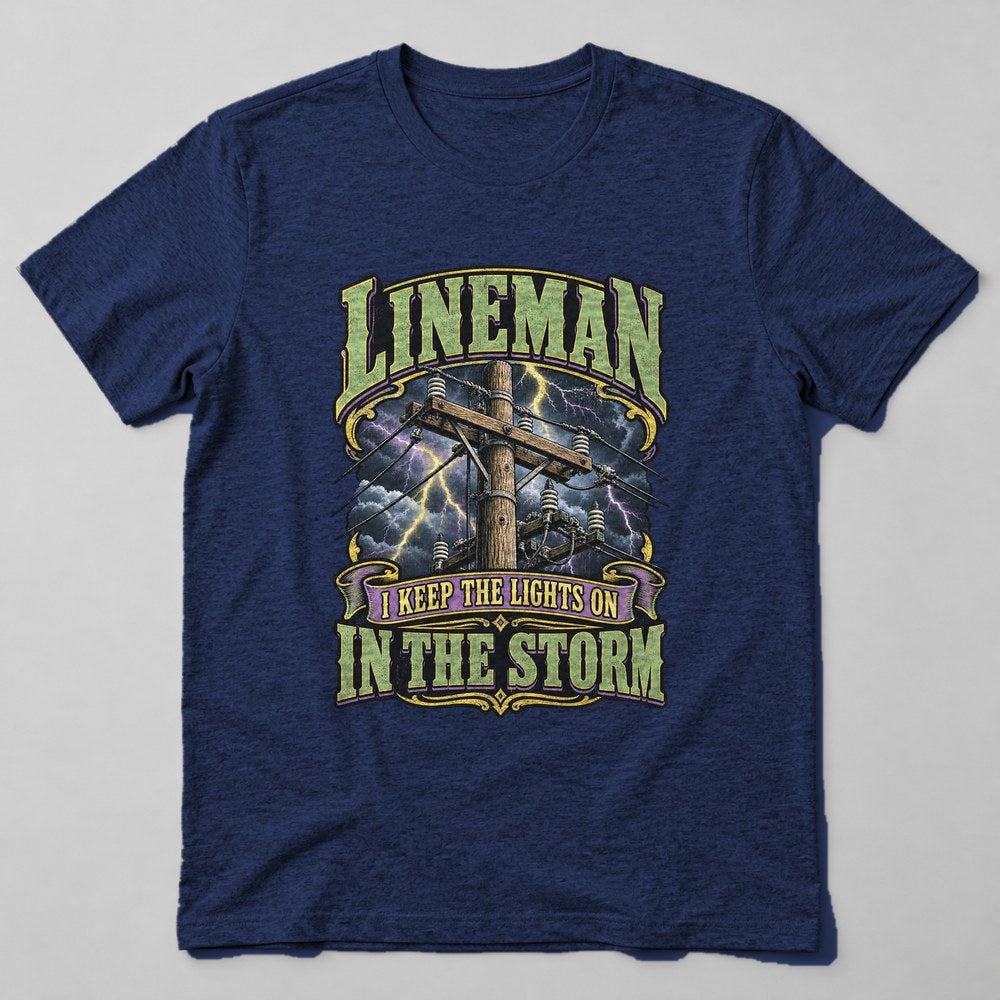 Lineman I Keep the Lights on in the Storm T-Shirt in Navy