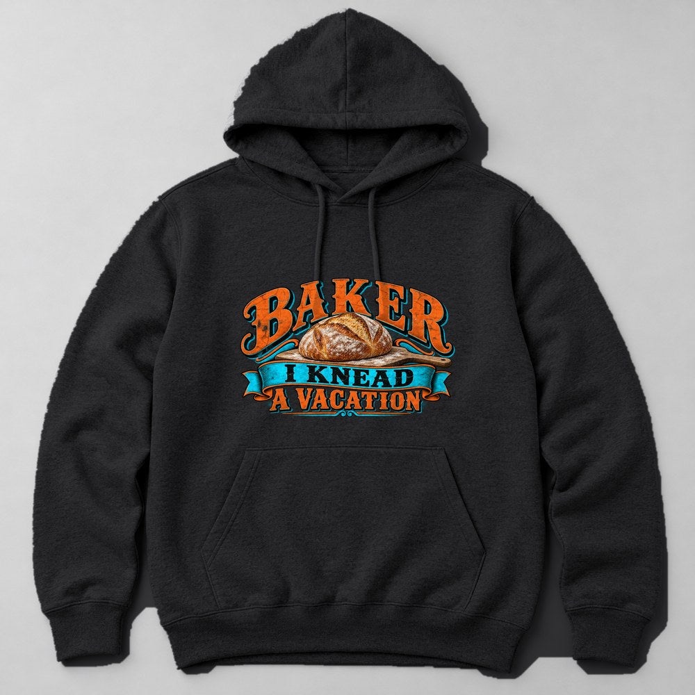 Baker I Knead a Vacation Hoodie in Black