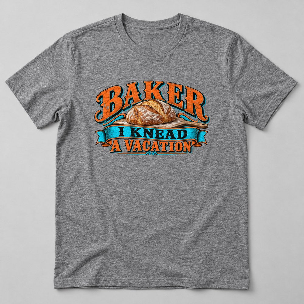 Baker I Knead a Vacation T-Shirt in Heather Grey