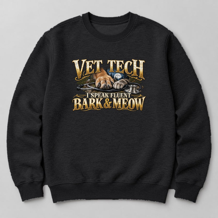 Vet Tech I Speak Fluent Bark & Meow Sweatshirt in Black