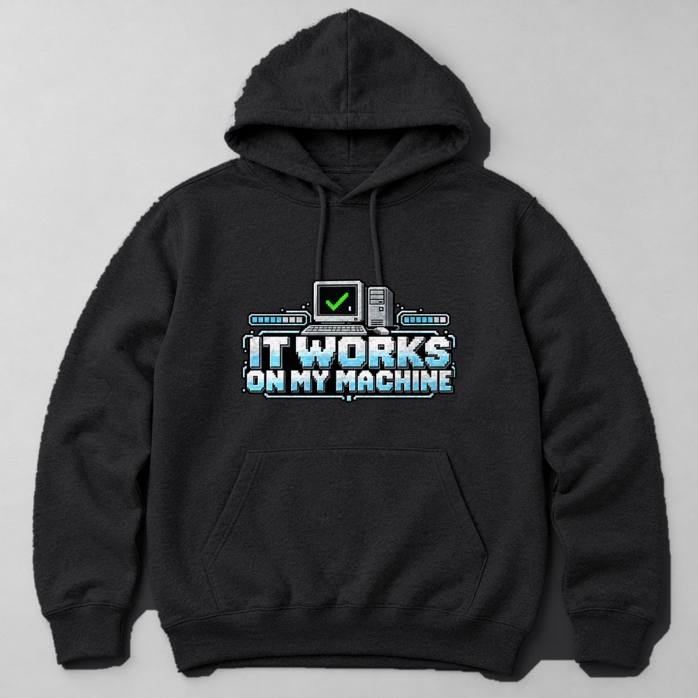 It Works on my Machine Hoodie in Black