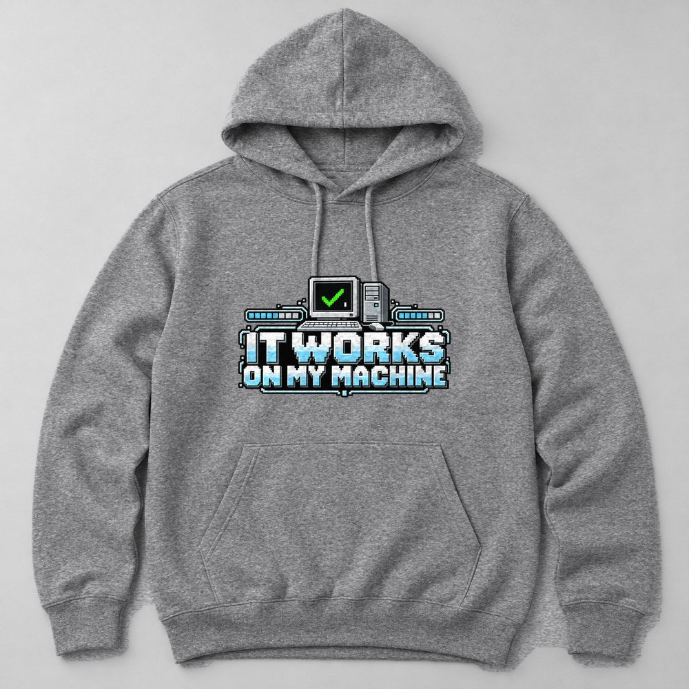 It Works on my Machine Hoodie in Heather Grey