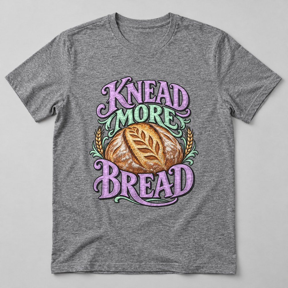 Knead More Bread T-Shirt in Heather Grey