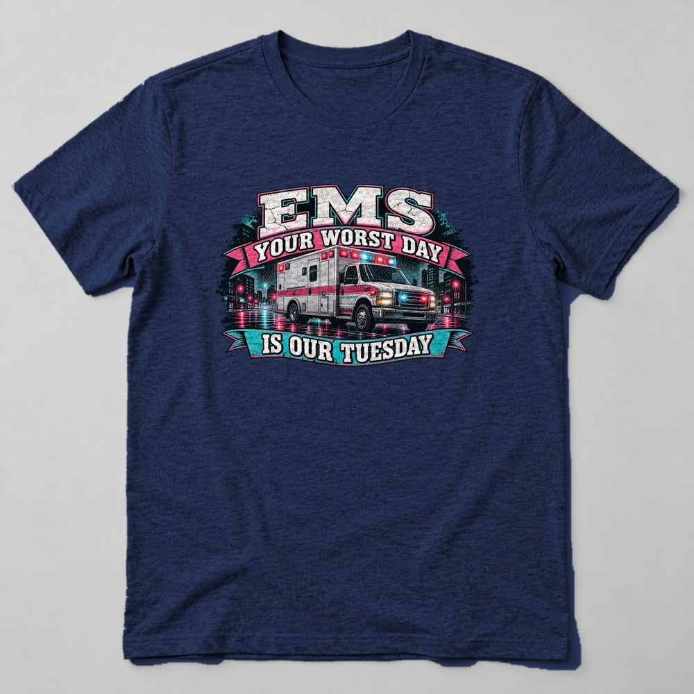 Ems Your Worst Day is Our Tuesday T-Shirt in Navy