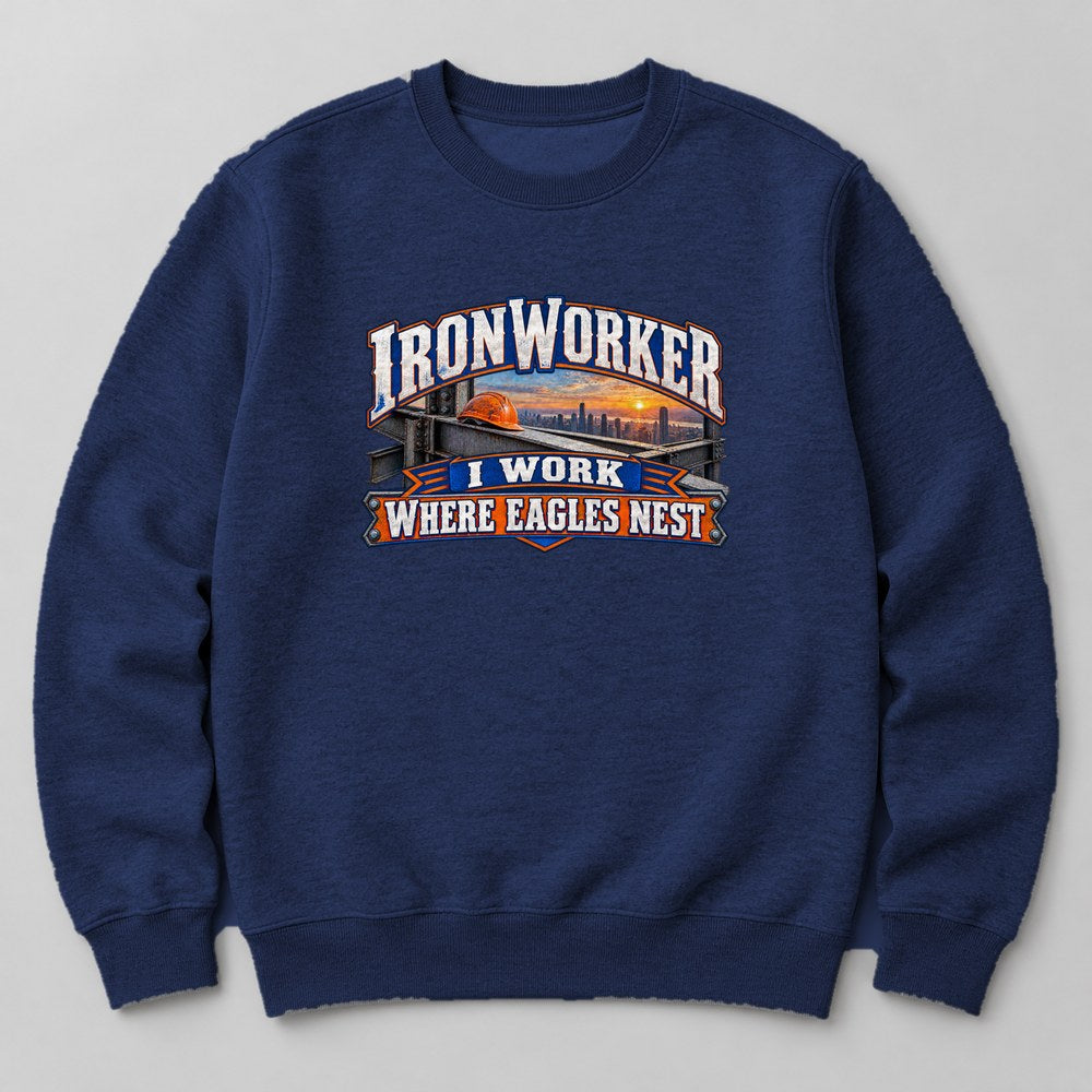Ironworker I Work Where Eagles Nest Sweatshirt in Navy