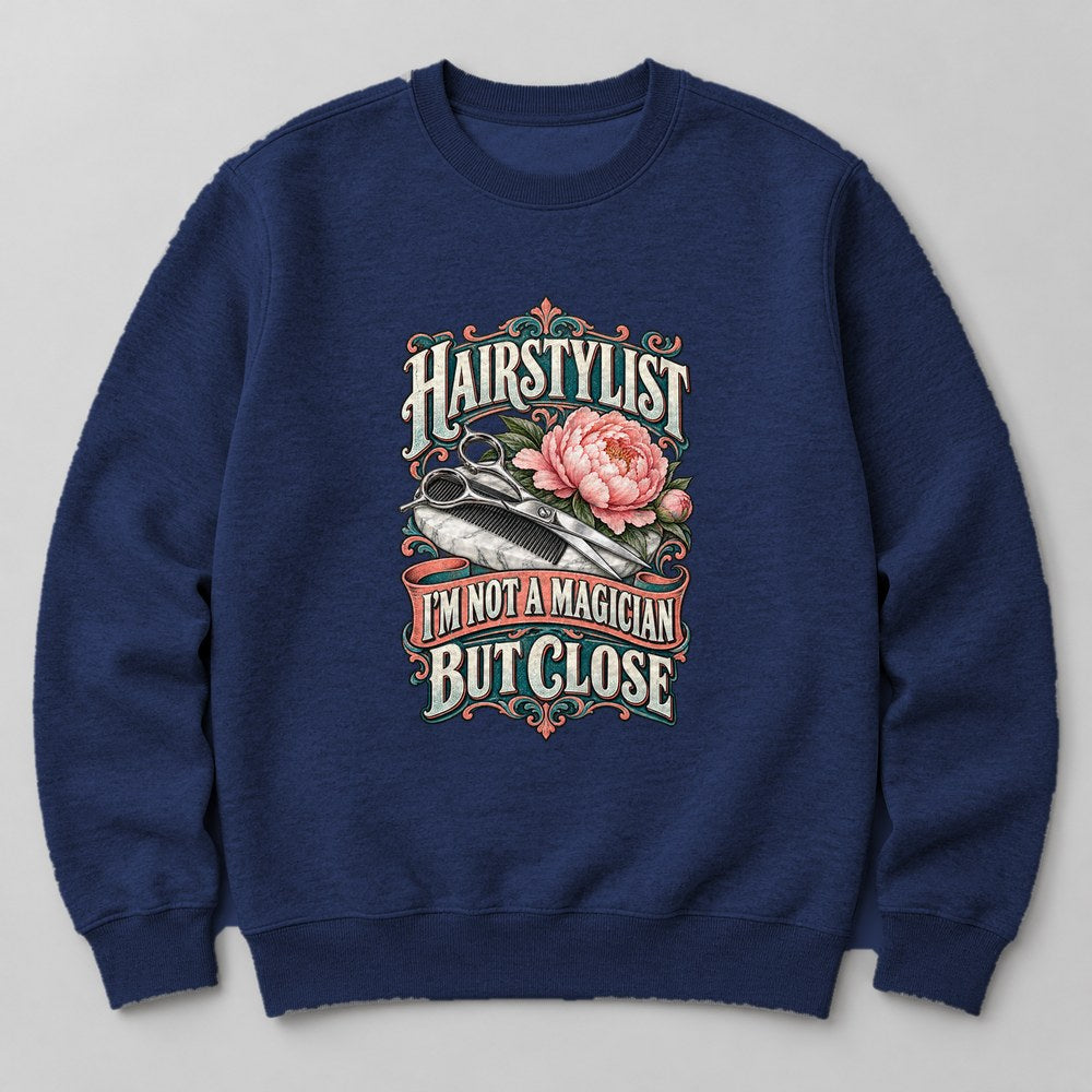 Hairstylist I'm Not a Magician But Close Sweatshirt in Navy