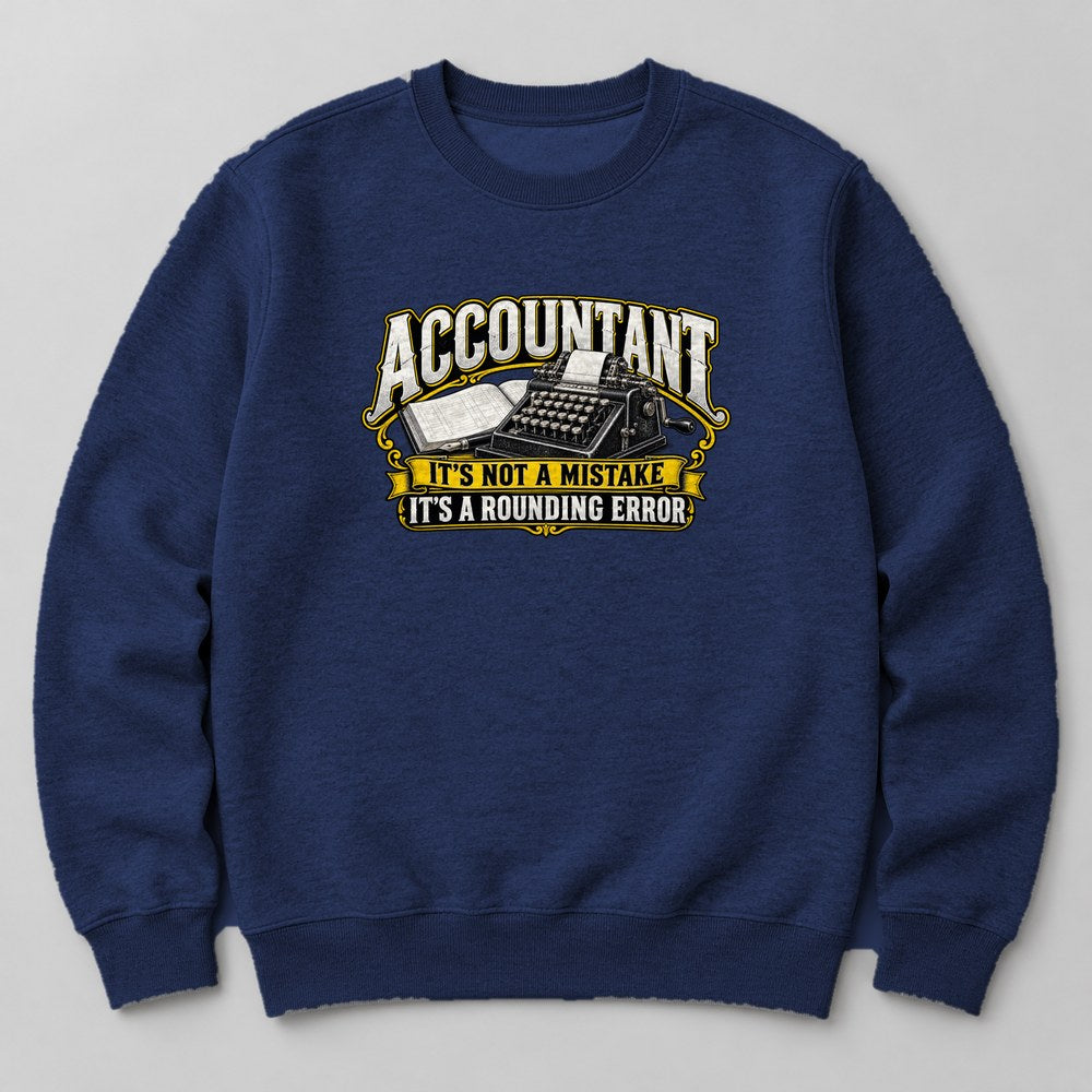 Accountant It's Not a Mistake It's a Rounding Error Sweatshirt in Navy