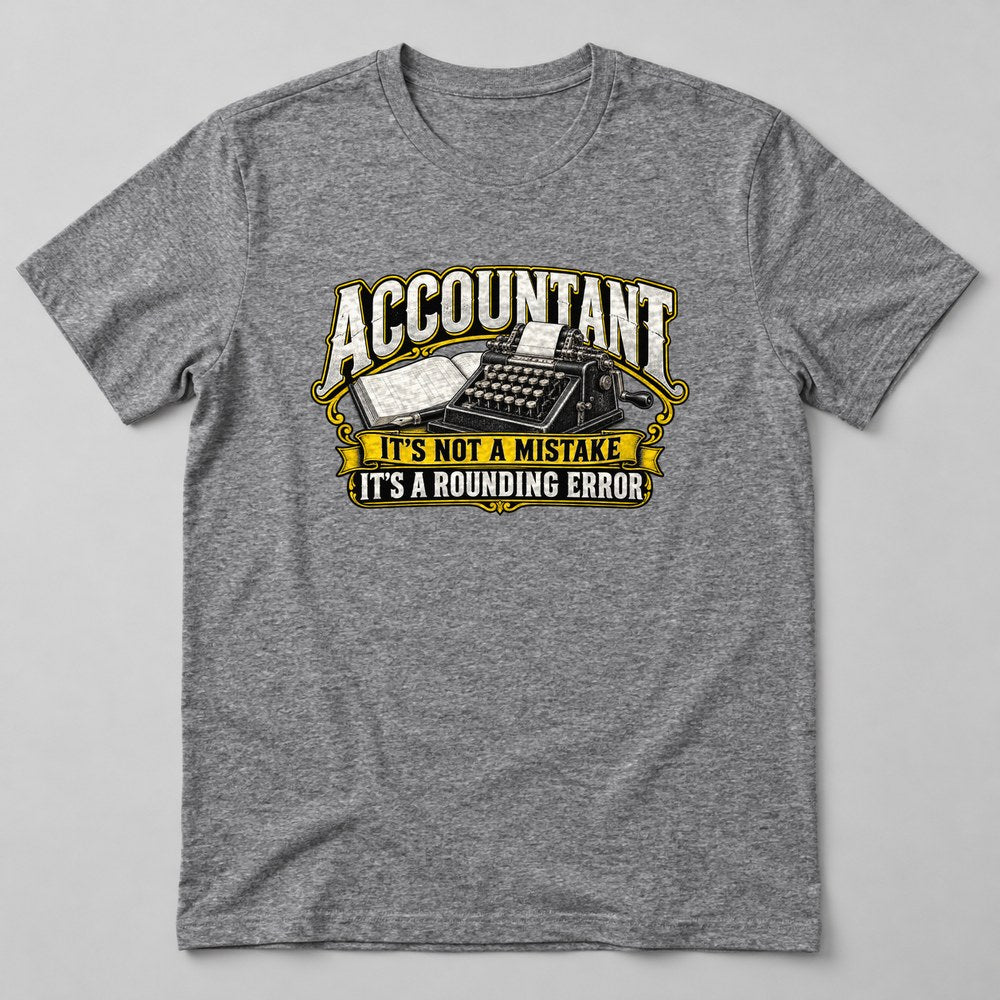 Accountant It's Not a Mistake It's a Rounding Error T-Shirt in Heather Grey