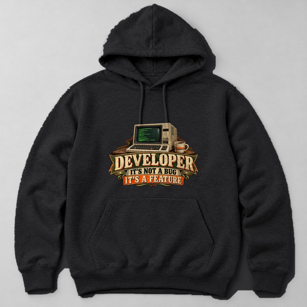 Developer It's Not a Bug It's a Feature Hoodie in Black